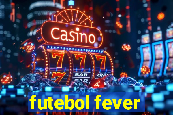 futebol fever